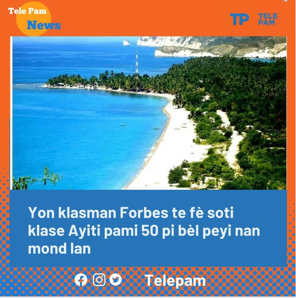 IMG 20220825 WA0079 Yon klasman Forbes te fè soti klase Ayiti pami 50 pi bèl peyi nan mond lan